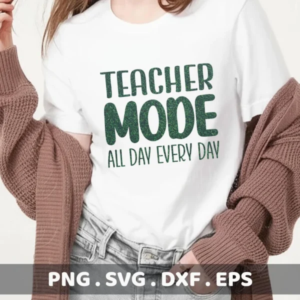 T-shirt mockup with "Teacher Mode" quote. Digital Teacher Mode SVG for Cricut, Silhouette projects.