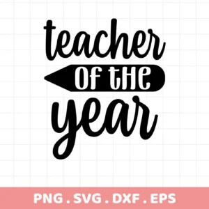Black "Teacher of the Year" design. Teacher Year SVG, digital file for Cricut, Silhouette.