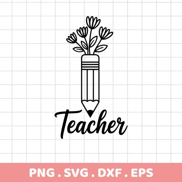 A black and white line art design of Teacher Pencil Flowers SVG, a pencil with flowers blooming from the top, and the word "Teacher" below, available as a digital download bundle including SVG and PNG formats.