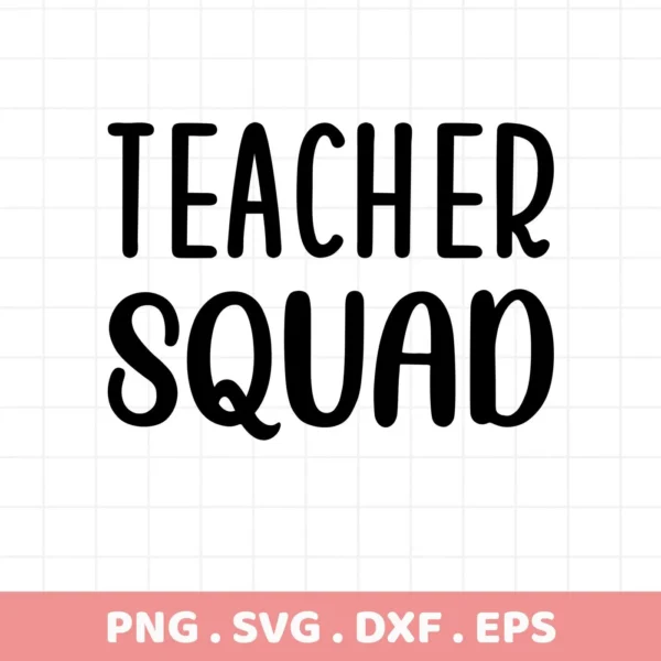 Black "Teacher Squad" text. Teacher Squad SVG cut file for Cricut, Silhouette.