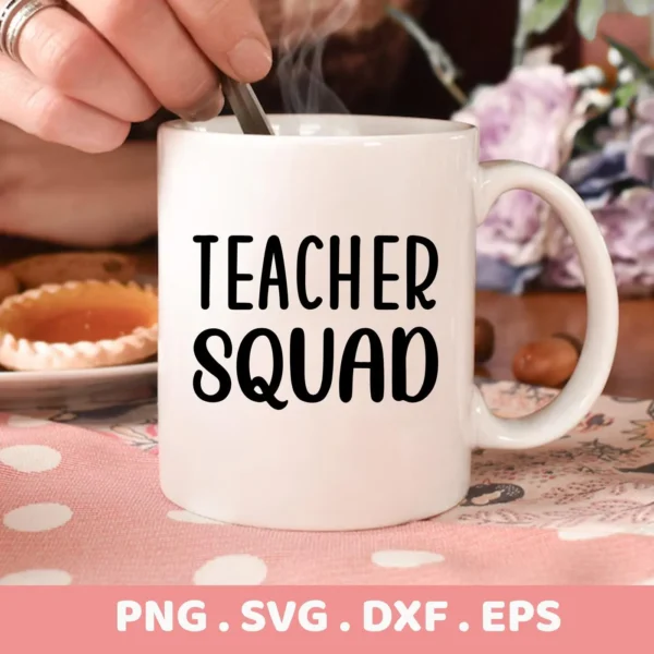 White mug with "Teacher Squad" SVG design, part of a digital cut file bundle for Cricut and Silhouette.