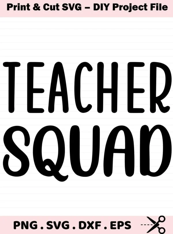 Black "Teacher Squad" text. Teacher Squad SVG, a digital cut file for crafting.