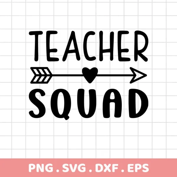 Black and white vector graphic reading "Teacher Squad" with an arrow featuring a heart in the center, available as a digital download bundle in SVG and PNG formats.