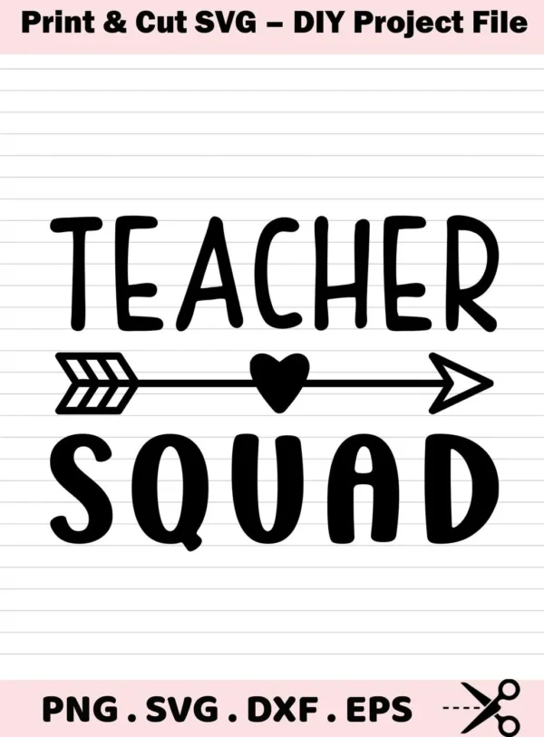Teacher Squad" design with an arrow through a heart, available as a digital download bundle including SVG and PNG formats.
