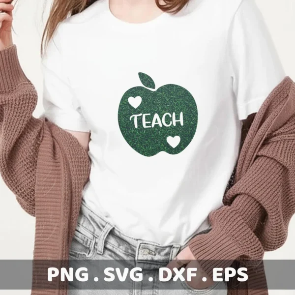 A woman wearing a white t-shirt with a green apple design containing the word "TEACH" and two hearts, showcasing the "Love to Teach SVG" design, available as a digital download bundle (SVG, PNG, DXF, EPS) for crafting.