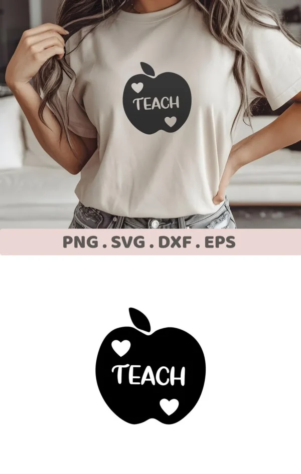 A woman wearing a t-shirt with a black apple design containing the word "TEACH" and two hearts, showcasing the "Love to Teach SVG" design, available as a digital download bundle (SVG, PNG, DXF, EPS) for crafting.