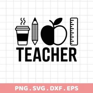 Teacher SVG Design File featuring a coffee cup, pencil, apple, and ruler icon above the word "TEACHER," available as a digital download bundle in SVG and PNG formats.