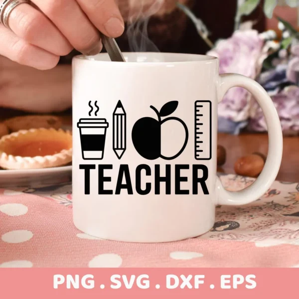 A white mug with a "Teacher SVG Design File" featuring a coffee cup, pencil, apple, and ruler graphic, indicating it's a digital download bundle (SVG, PNG).