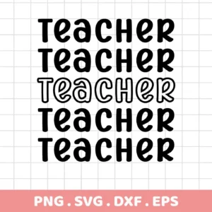A digital download bundle featuring "Teacher SVG for Cricut" designs, showcasing the word "Teacher" repeated in various stylized fonts, available in SVG and PNG formats.