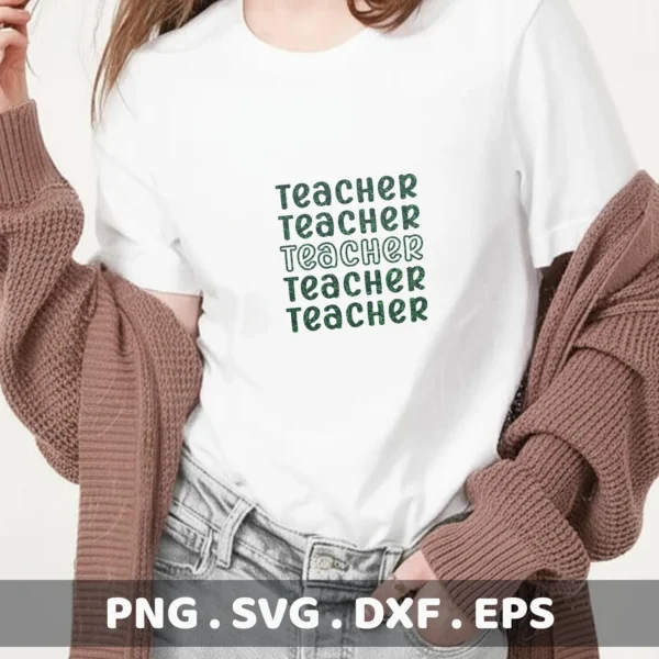 A woman wearing a white t-shirt with the word "TEACHER" repeated five times in green, showcasing a Teacher SVG for Cricut design available as a digital download bundle (SVG, PNG).