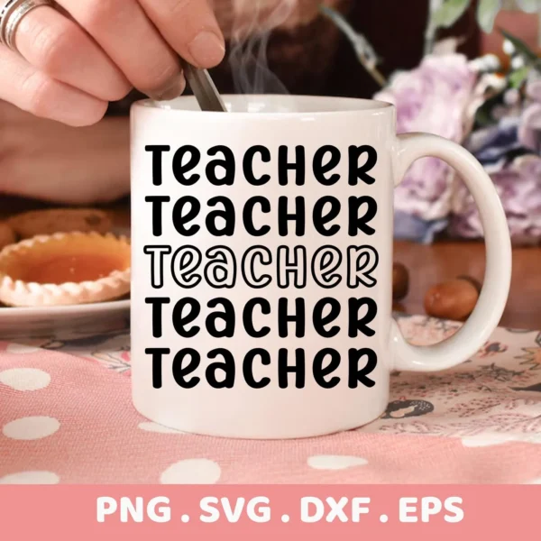 Close-up of a white mug with the word "Teacher" repeated five times, representing a Teacher SVG for Cricut digital download bundle (SVG, PNG).