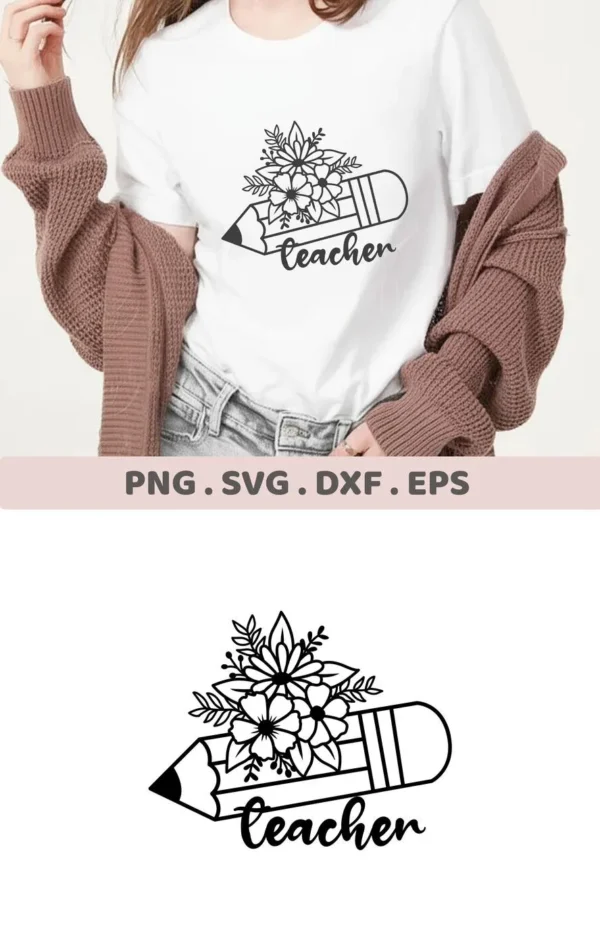 Floral Teacher Pencil SVG design on a t-shirt, a digital file for Cricut and Silhouette cutting machines.