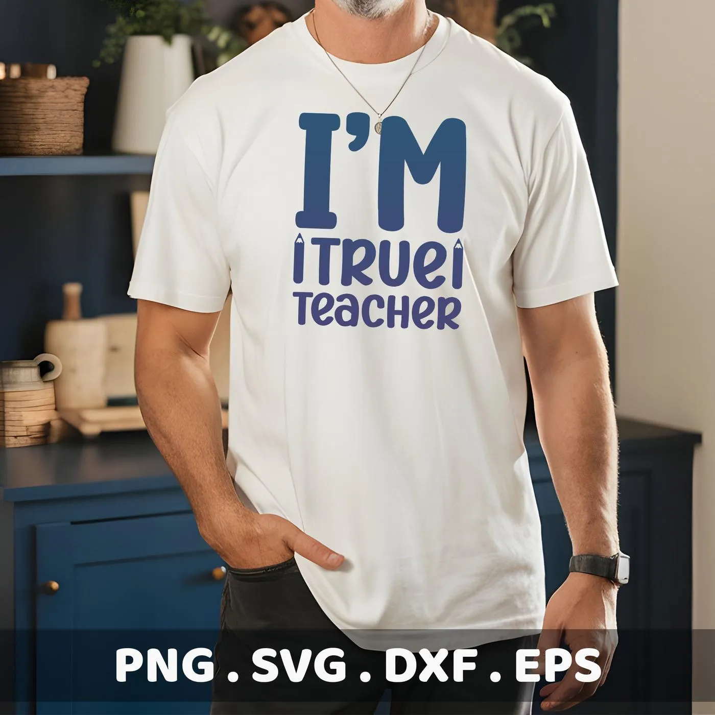 Man wearing white t-shirt with "I'm True Teacher" SVG design. Digital I'm Teacher SVG file for Cricut, Silhouette projects.
