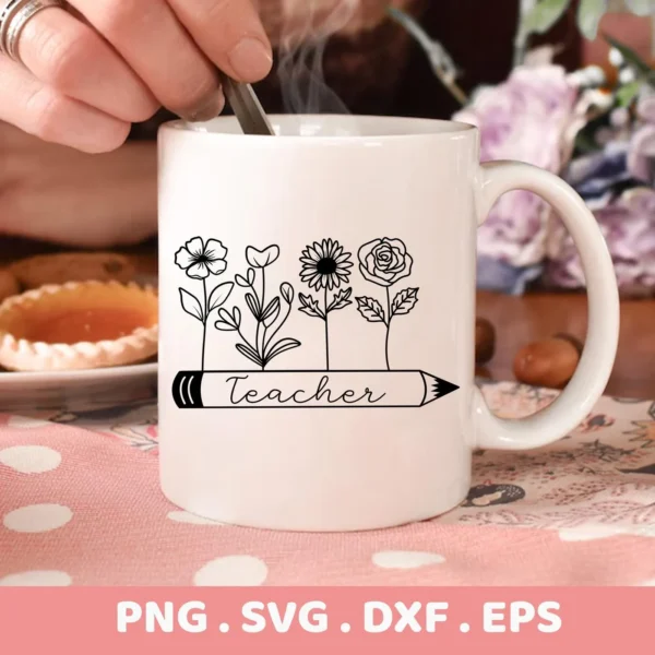 A white mug displays a "Floral Teacher Pencil SVG" design featuring floral line art above a pencil graphic with the word "Teacher," indicating it's a digital download bundle for crafting projects.