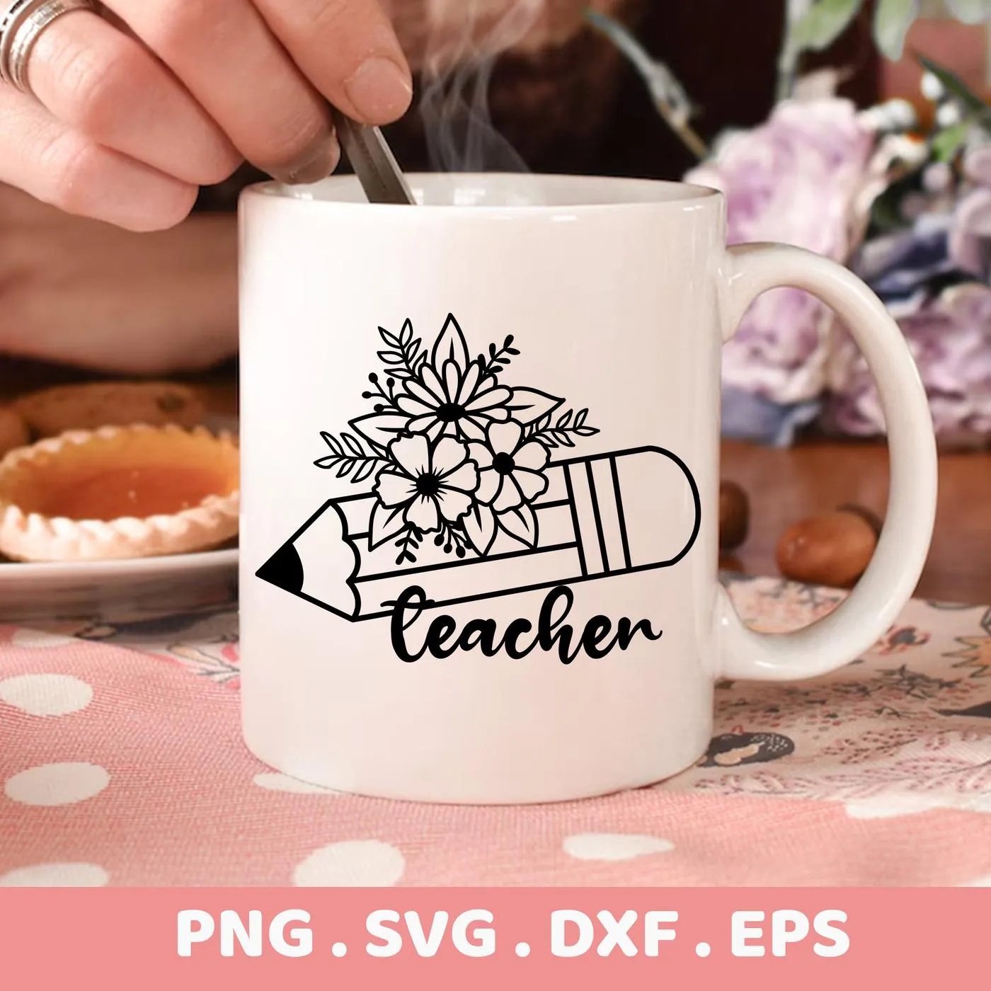 A white mug displays a "Floral Teacher Pencil SVG" design, available as a digital download bundle for Cricut and Silhouette crafting.