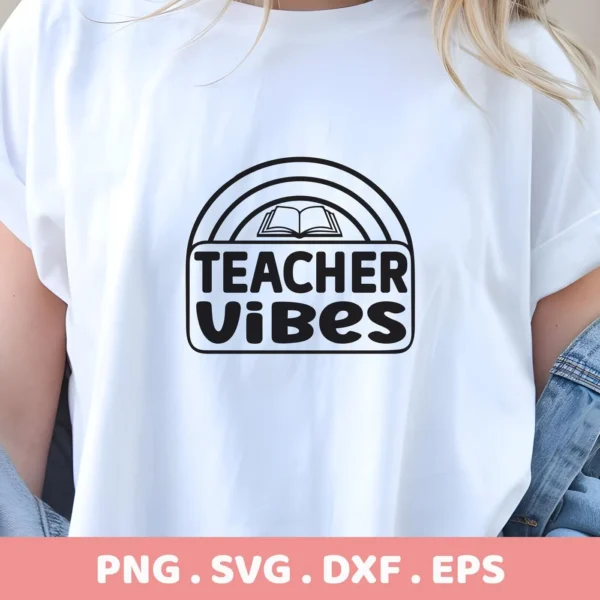 A white t-shirt mockup displays the "Teacher Vibes SVG Design" featuring a book and rainbow graphic, available as a digital download bundle for crafting.