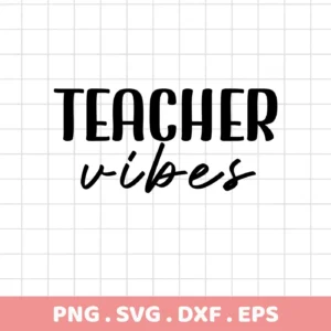 Teacher Vibes SVG Design" featuring the text "Teacher Vibes" in a bold, playful font, presented as a digital download bundle including SVG and PNG formats.