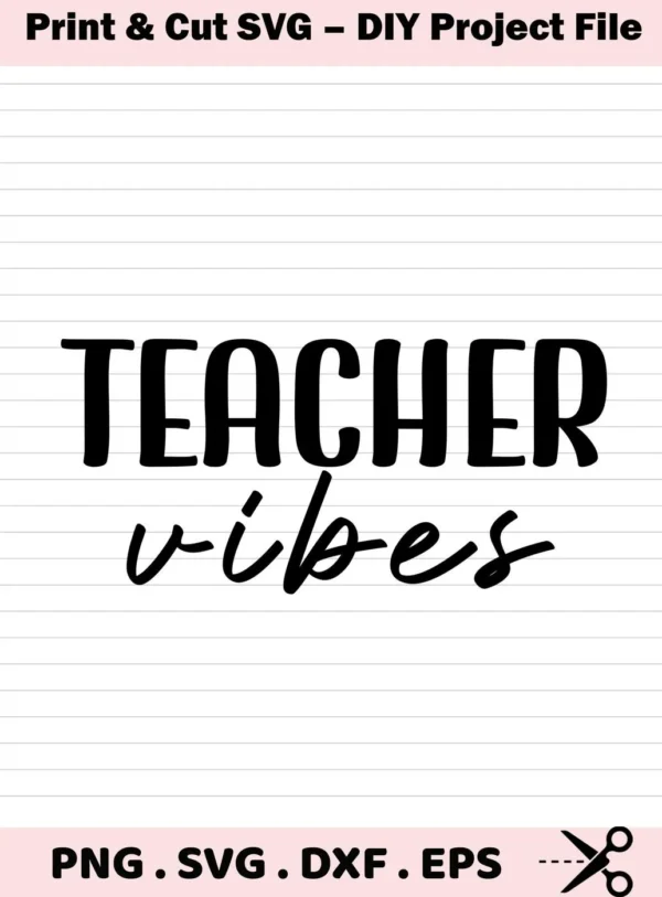Teacher Vibes SVG Design" featuring the text "Teacher vibes" in a digital download bundle including SVG and PNG formats.