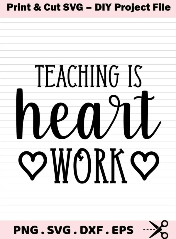 Teaching is Heart Work" design with hearts, a digital download bundle including SVG and PNG formats.