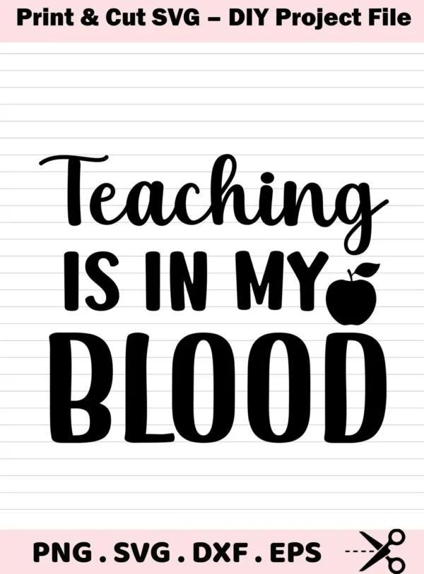 Teaching Is In My Blood" design with an apple graphic, a digital download bundle including SVG and PNG files for Cricut and other crafting machines.