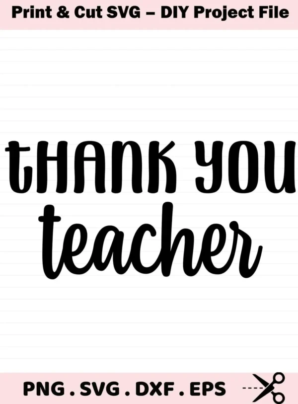 Black "Thank You Teacher" text. Thank You Teacher SVG file for Cricut and Silhouette cutting machines.