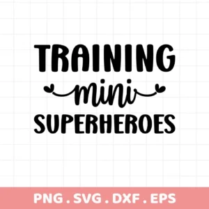 Training Mini Superheroes" design. Digital SVG file for kids' room decor and crafting.