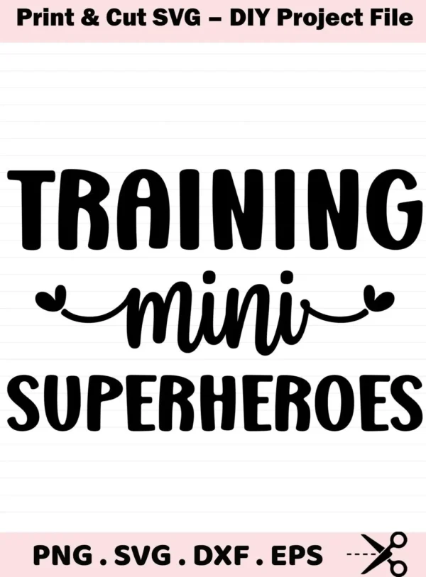Training Mini Superheroes" text design. Mini Superheroes SVG file for Cricut, Silhouette.