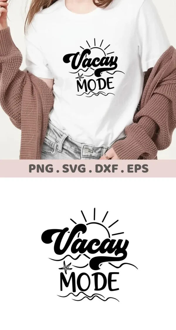 A woman wearing a white t-shirt with the text "Vacay Mode" and a starfish graphic, showcasing a digital download bundle including SVG and PNG files.
