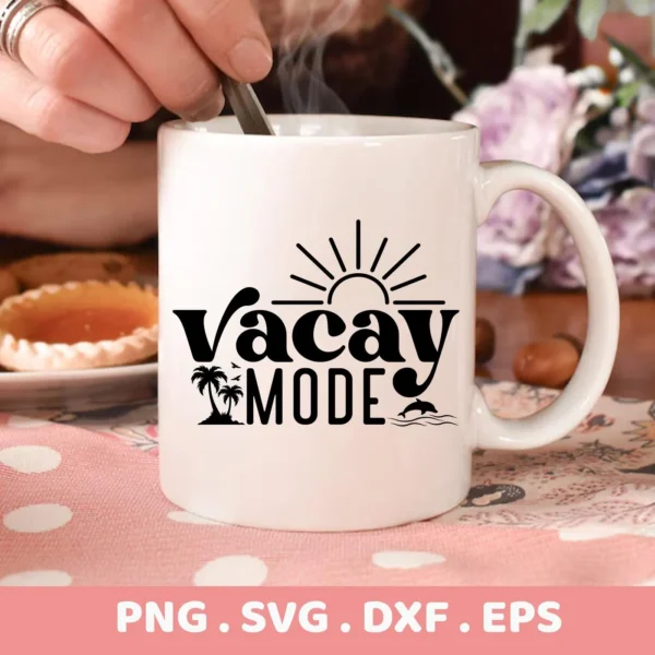 A white mug with the text "Vacay Mode" and a sun, palm trees, and a Dolphin Vacay Mode SVG design, representing a summer vacation theme; this is a digital download bundle including SVG and PNG files.