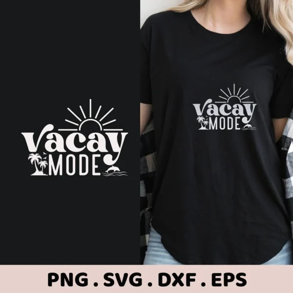 Dolphin Vacay Mode SVG" design featuring the words "Vacay Mode" with a sun, palm trees, and a dolphin, shown as a digital download bundle (SVG, PNG) on a black t-shirt.