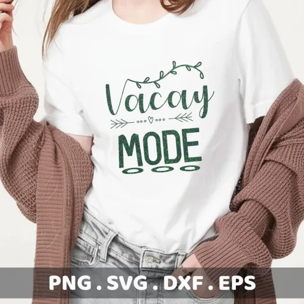 A woman wearing a white t-shirt with a "Vacay Mode" SVG design, showcasing a digital download bundle including SVG and PNG files.
