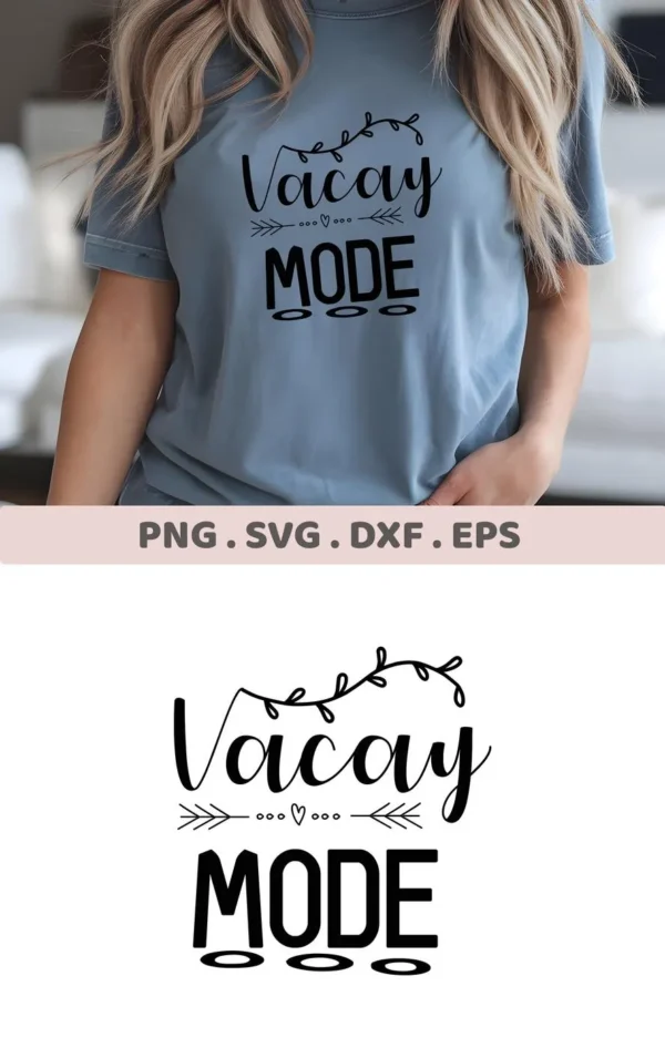 A woman models a blue t-shirt with a "Vacay Mode" SVG Design, also shown as a standalone black and white graphic, representing a digital download bundle including SVG and PNG formats.