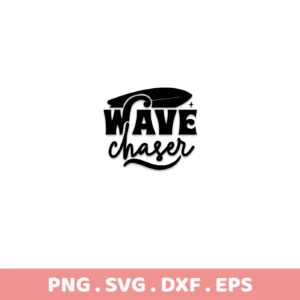 Black and white vector graphic featuring a surfboard above the words "WAVE Chaser" in stylized fonts, a Wave Chaser SVG Cricut Design digital download bundle (SVG, PNG).