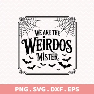 Halloween-themed "We Are The Weirdos Mister" Cricut Design featuring spiderwebs and bats, suitable for cutting and serigraphy applications.