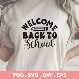 A woman wearing a t-shirt with a "Welcome Back To School" design featuring a pencil graphic, showcasing a Back To School SVG digital download bundle.
