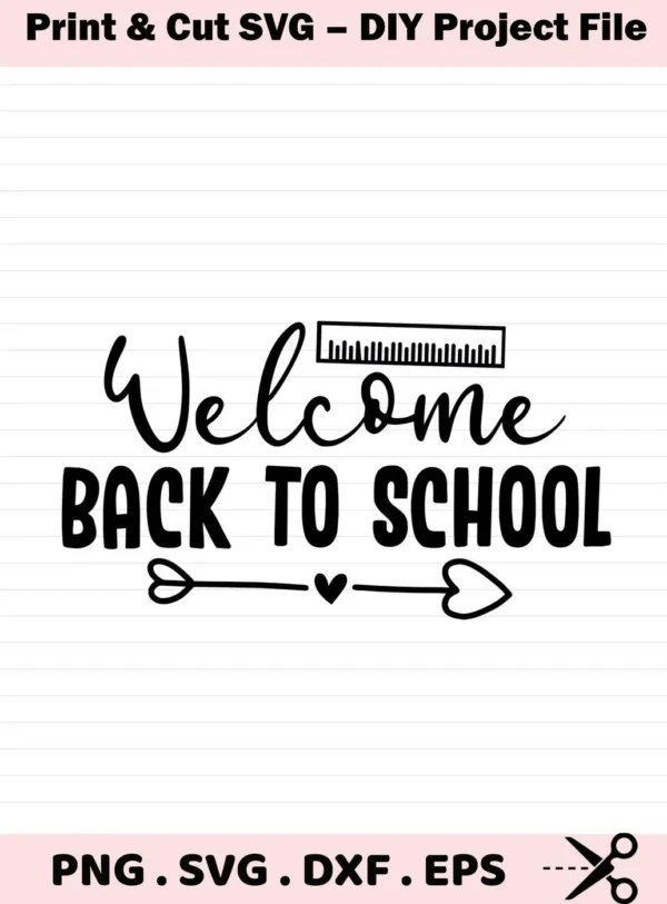 Black and white "Back to School SVG" design featuring the text "Welcome Back To School" with a ruler graphic and arrow, presented as a digital download bundle (SVG, PNG).