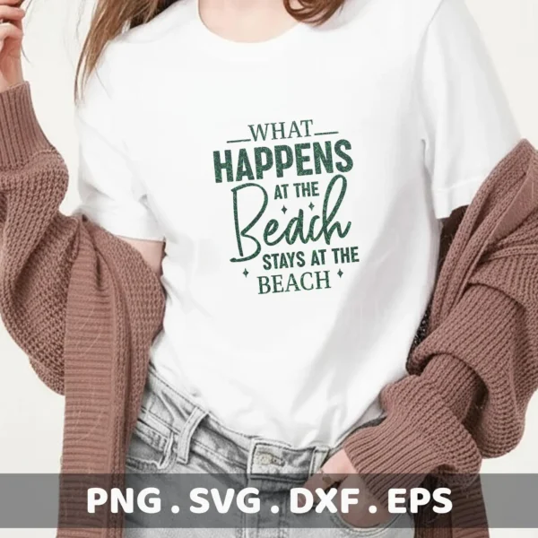 A woman models a white t-shirt with the "What Happens At The Beach Stays At The Beach" design, showcasing a Beach Happens SVG Design available as a digital download bundle (SVG, PNG).
