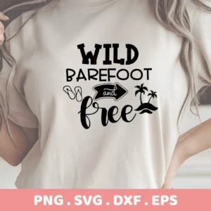 Close-up of a t-shirt with the design "Wild Barefoot and Free" featuring flip-flops, an arrow, and palm trees, advertising a Wild Barefoot Free SVG digital download bundle.