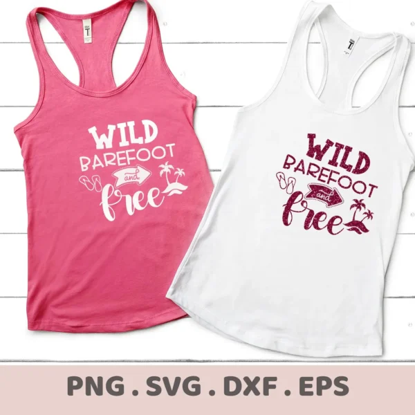Two tank tops, one pink and one white, display the phrase "Wild Barefoot and Free" with beach-themed graphics, representing a digital download bundle including SVG and PNG files.