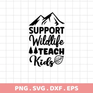 Black "Wildlife Teach Kids" SVG design with mountains, trees, leaf. Digital download for crafting.