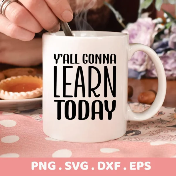 Mug mockup with "Learn Today" SVG design, part of digital download for Cricut and Silhouette crafting.