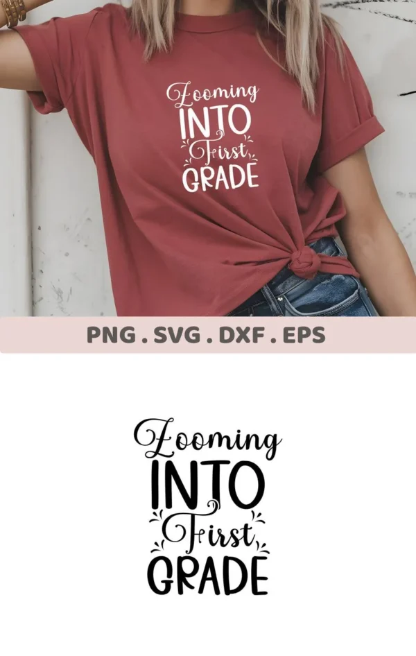 A person wearing a knotted t-shirt with the text "Zooming Into First Grade" is shown, advertising a digital download bundle including SVG and PNG files.