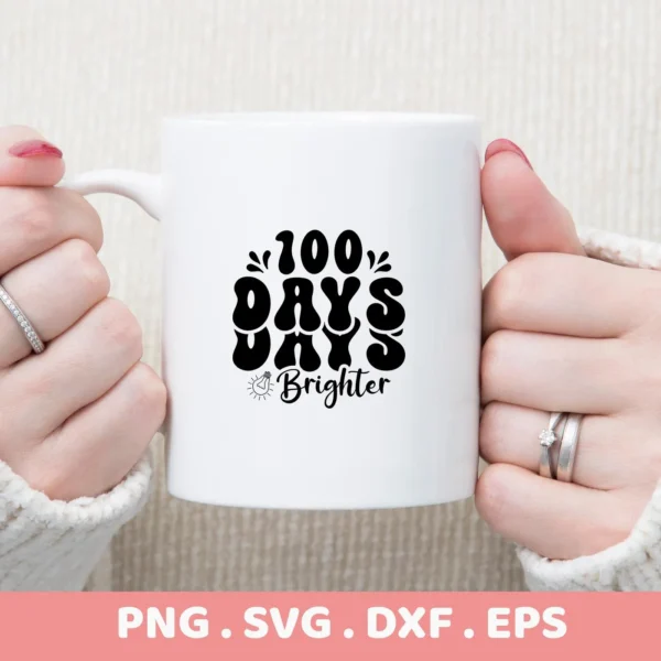 White mug mockup with "100 Days Brighter" design, a 100 Days SVG digital file for Cricut and Silhouette.