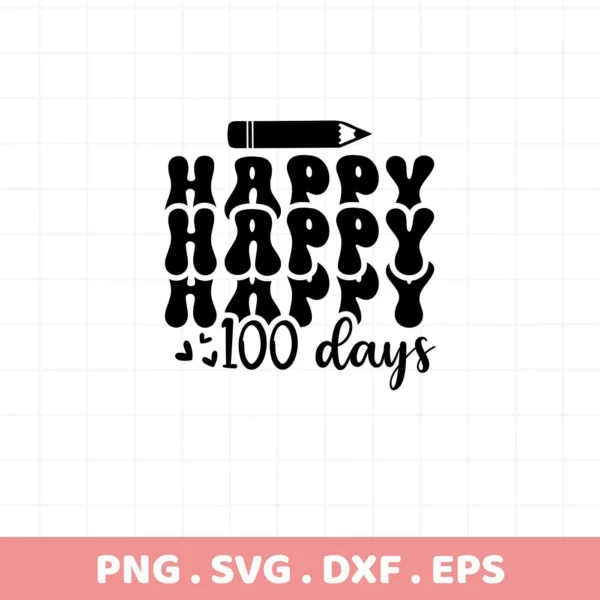 Black "Happy 100 Days" design with pencil graphic. 100 Days SVG cut file for Cricut, Silhouette, and other crafting.