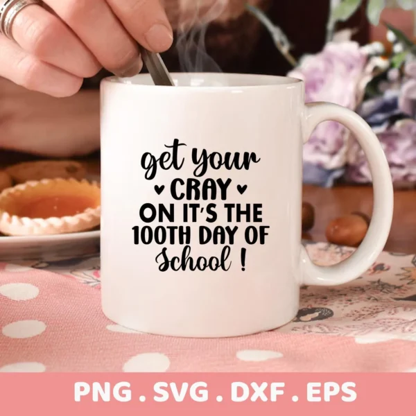 Mug with "100th Day SVG" design, a digital file for Cricut, Silhouette projects.