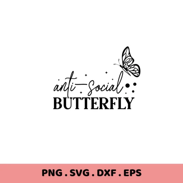 Anti-Social SVG" design with butterfly graphic. Digital download for Cricut, Silhouette projects.