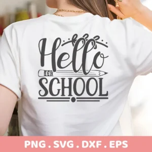 Hello School" SVG design on a white t-shirt. Digital cut file for Cricut and Silhouette projects.