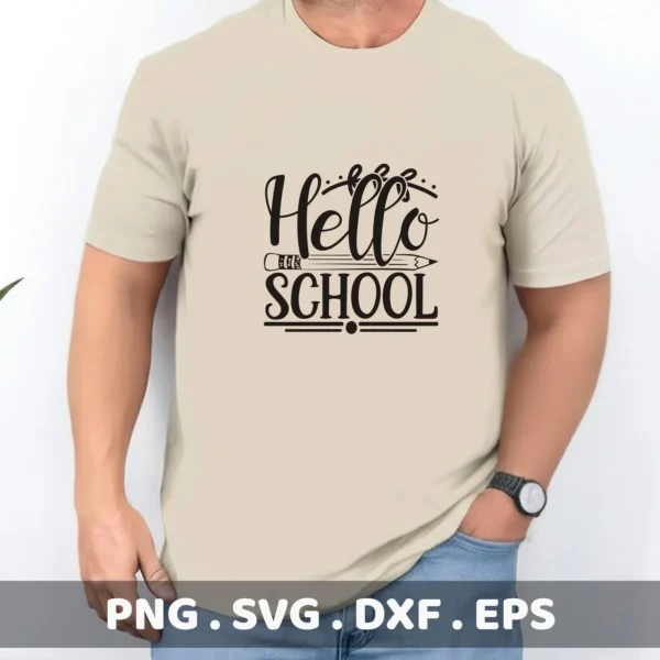 Hello School SVG" design on a t-shirt, a digital cut file for Cricut and Silhouette projects.