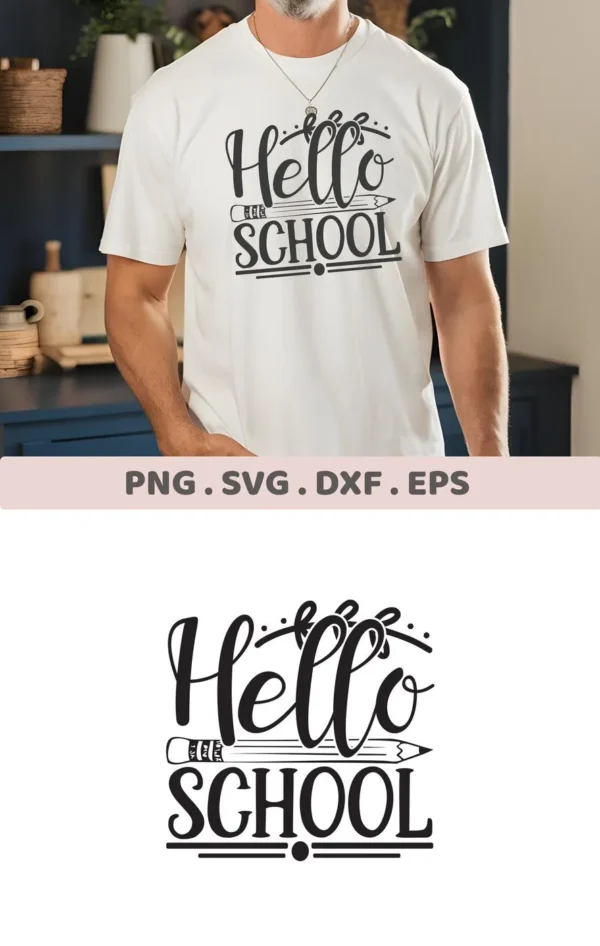 Hello School" SVG design on a white t-shirt. Digital cut file for Cricut and Silhouette projects.