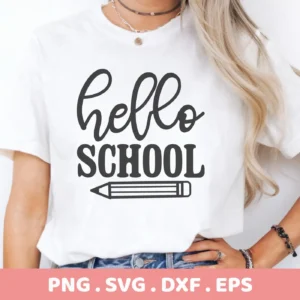 Hello School" SVG design on a white t-shirt mockup, a digital cut file for Cricut and Silhouette projects.